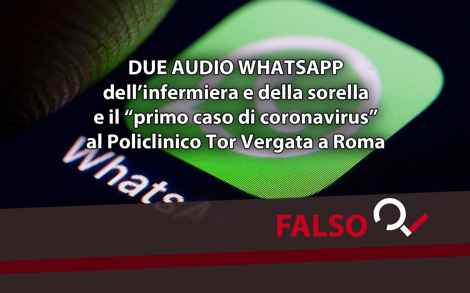 Due Audio Whatsapp E Il Caso Di Covid 19 Al Policlinico Tor Vergata Denuncia Per Procurato Allarme Open